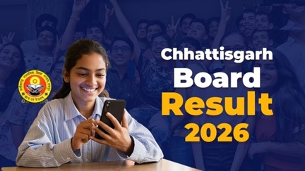 छत्तीसगढ़ बोर्ड रिजल्ट 2026: 10वीं में संध्या नायक, 12वीं में रिया साहू टॉपर
